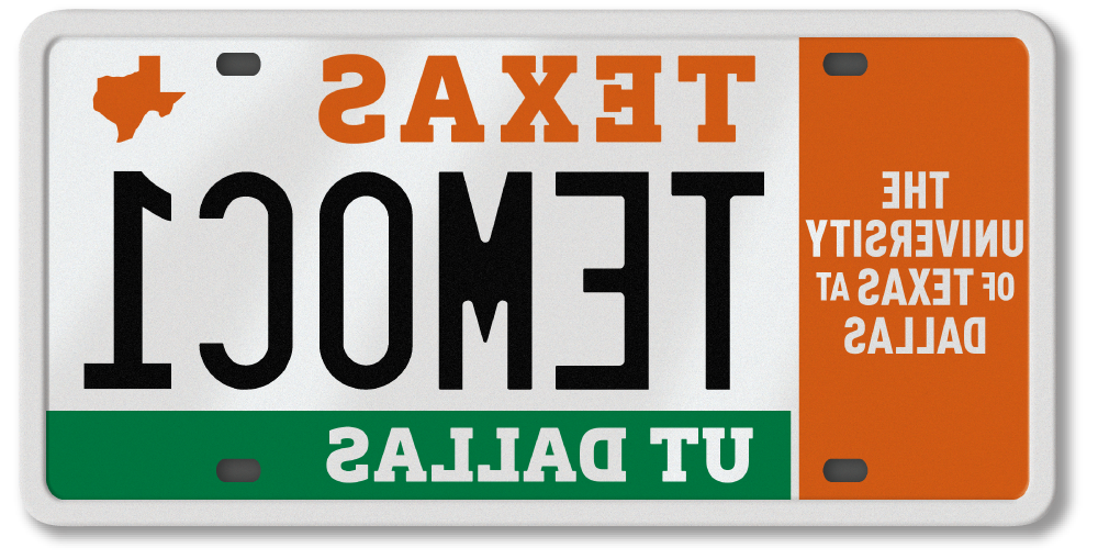 Purchase a UT Dallas specialty license plate. This plate allows you to personally brand your Comet connection while supporting student scholarships.